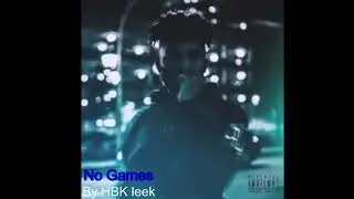 No Games - By HBK leek)