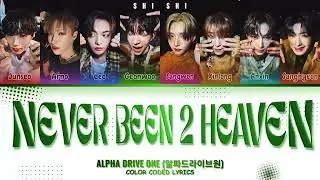 ALPHA DRIVE ONE (알파드라이브원) 'Never Been 2 Heaven' Lyrics (Color Coded Lyrics)