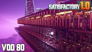 Building My Dystopian Giant Rocket Fuel Plant | Satisfactory 1.0 - VOD 80