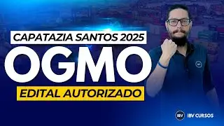 CAPATAZIA OGMO SANTOS 2025 | EDITAL AUTORIZADO
