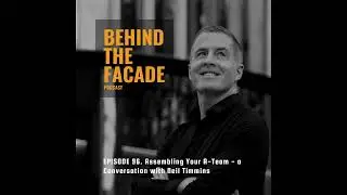 96. Assembling Your A-Team - a Conversation with Neil Timmins