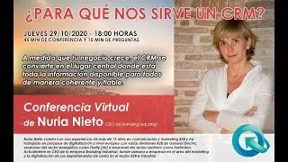 Webinar: Branding Industrial #InduSpain &iquest;Para qu&eacute; sirve un CRM? Nuria Nieto, CEO Branding Industrial