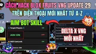 C&aacute;ch Hack Blox Fruit - Script Aim Bot Skill PVP, Auto Aim Player