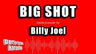 Billy Joel - Big Shot (Karaoke Version)