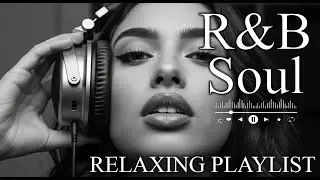 【R&B Soul】Tender R&B Night &ndash; Smooth Soul Mix for Relax Moments