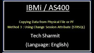 IBMi (AS400) - Copy data by changing session attribute DB2 SQL | how to copy physical file data |