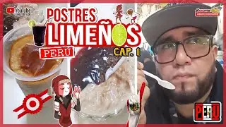 LOS MAS RICOS POSTRES LIME&Ntilde;OS 🇵🇪 -  PARTE 1 | Karlitos VLOG