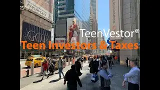 Teen Investors and Taxes