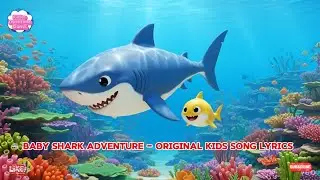 🦈 Baby Shark Adventure &ndash; Original Kids Song Lyrics