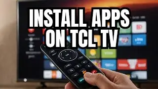 How to Install Apps on TCL Smart TV || Updated Method for Installing Apps on TCL TV