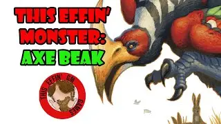 This Effin' Monster: Axe Beak