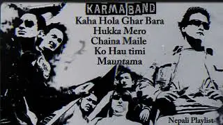 Karma Band Popular Songs Collection || karma band song || Nepali Hits