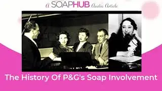 The History of Procter & Gamble's Soap Opera Involvement: Part Two