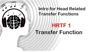 HRTF 1  What is a Transfer Function
