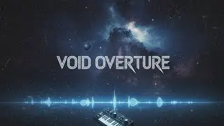 The Universe is Terrifyingly Empty... After Current - Void Overture (Official Audio)