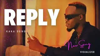 Reply - Kaka Deno ( Studio Visualizer )