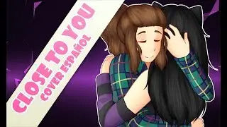 【Kirion】Close to you【Cover Español】【For Matry】