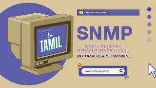 SNMP || SIMPLE NETWORK MANAGEMENT PROTOCOL  IN COMPUTER NETWORK || TAMIL