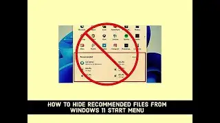 How to Hide / Remove Recommended Files and Apps From Suggested Apps In Windows 11 | YasiN ShawN