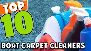 Best Boat Carpet Cleaner In 2025 - Top 10 Boat Carpet Cleaners Review