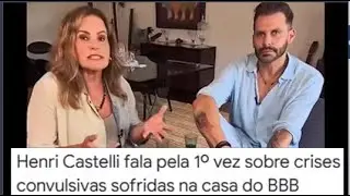 Henri Castelli fala pela 1&ordf; vez sobre crises sofridas na casa do BBB