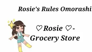 Rosie's Rules Omorashi #1 - Rosie||My au||Gacha Club||Itsalonna_dadeomprincess