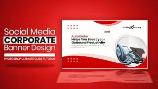 How To Create Social Media Corporate Banner Design | Photoshop Ultimate Guide Step by Step