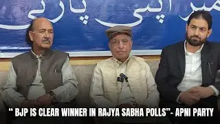 &ldquo; BJP is clear winner in Rajya Sabha polls&rdquo;- Apni Party | JK News Today