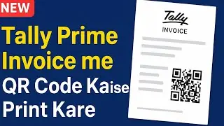 Tally Prime Invoice me Payment / UPI QR Code Kaise Print Kare? | QR code in tally prime invoice