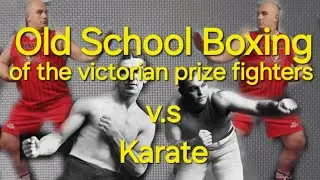 Exploring pugilustic striking and blocking styles. Comparing Victorian boxing with Karate Part 2