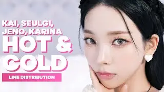 KAI, SEULGI, JENO, KARINA - Hot & Cold | Line Distribution