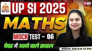 UP SI Mock Test 2025 | UPSI Maths Practice Set | UPSI 2025 Maths by Nisha Ma'am | Testbook #6