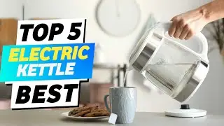 Top 5 Best Electric Kettle For Cooking 2025 | Best Electric Water Kettle