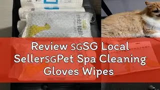 Review 🇸🇬SG Local Seller🇸🇬Pet Spa Cleaning Gloves Wipes Dog Cat Body Cleaning Gloves Wipes Dry