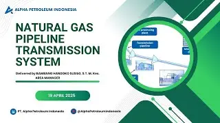 Online Training Natural Gas Pipeline Transmission System by PT. Alpha Petroleum Indonesia