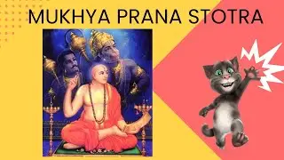 Talking Tom, Mukhyaprana Stotra