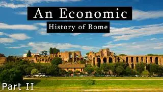 An Economic History of Rome I Roman History Documentary I Part II