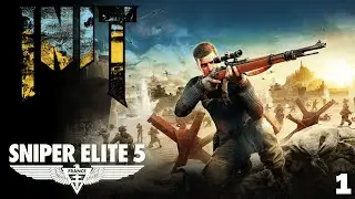 Sniper Elite 5, INIT - Ep 1: Good to See You Blue Viper