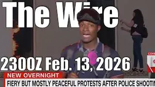 The Wire - February 13, 2026