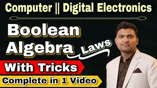 Boolean Algebra with Tricks | Computer| Digital Electronics| Discrete Mathematics| Er. Anshul Garg