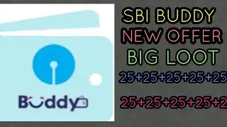 SBI BUDDY LOOT TRICK 25+25+25+25 UNLIMITED