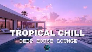 Deep House Winter Mix 2026 ❄️ | Tropical Sunset Chill & Luxury Beach Vibes