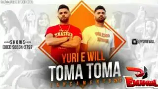 YURI E WILL - TOMA TOMA (&Aacute;UDIO OFICIAL)