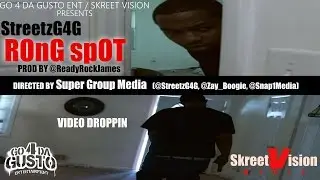 StreetzG4G - Rong Spot | OFFICIAL VIDEO