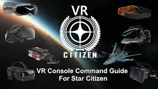 Star Citizen VR Console Command Guide