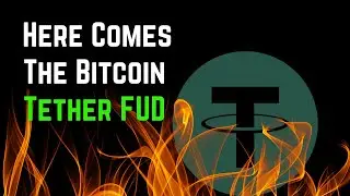 Thought Bitcoin Was Safe? Here Comes The  Tether FUD!