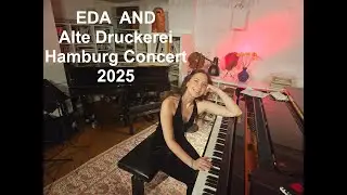 Eda AND - Alte Druckerei Hamburg Piano Concert 2025