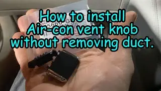 2006 Toyota Crown Royal (GRS182), Air con Vent Knob install