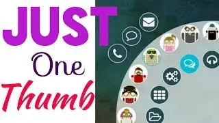 Just Use One Thumb & control your Phone || Latest Update 2018
