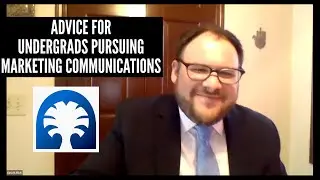 ADVICE FOR UNDERGRADS PURSUING MARKETING COMMUNICATIONS: Ezra Rich (Uniland Development Company)